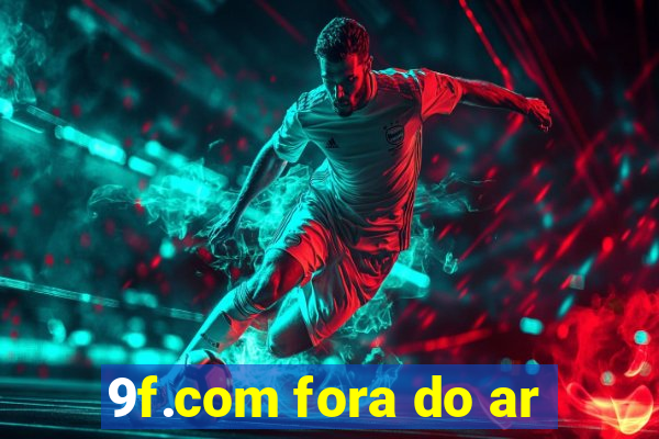 9f.com fora do ar